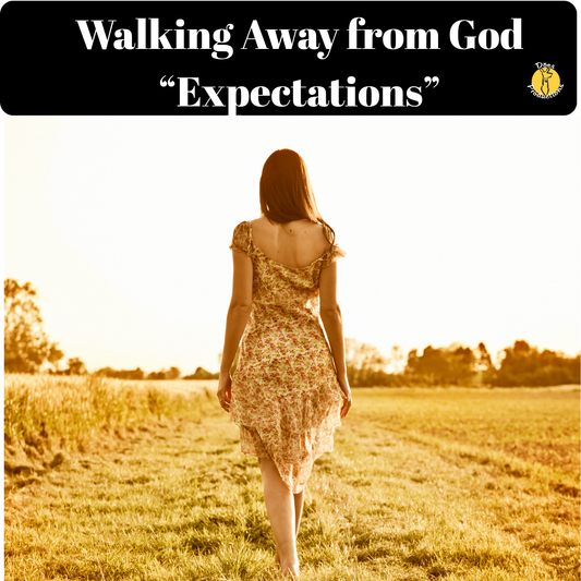 Walking Away from God - Expectations